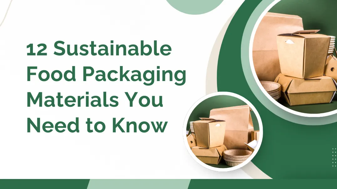 Sustainable Food Packaging Materials