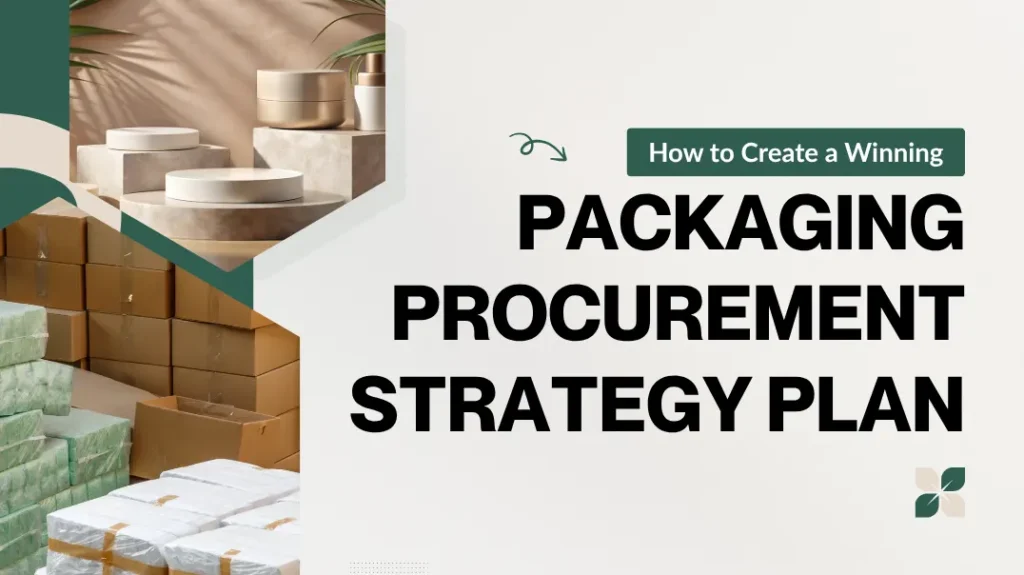 Packaging procurement strategy