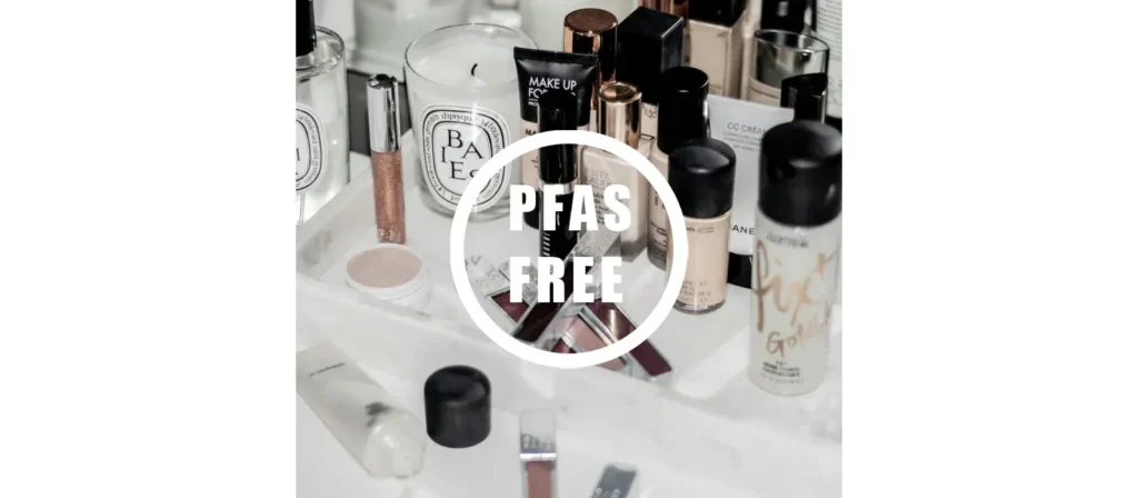 What Is PFAS Free? 9 PFAS Free Cosmetics
