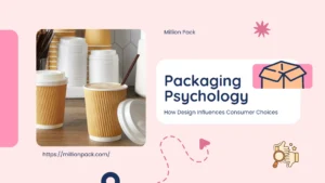 What is Packaging Psychology and How Design Influences Consumer Choices