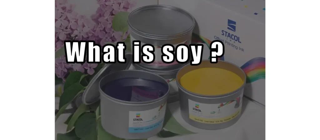 What Is Soy Ink ? 1 What is soy ink 1
