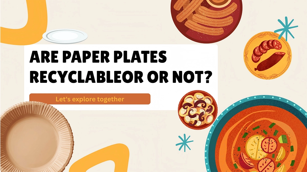 Are Paper Plates Recyclable or Not