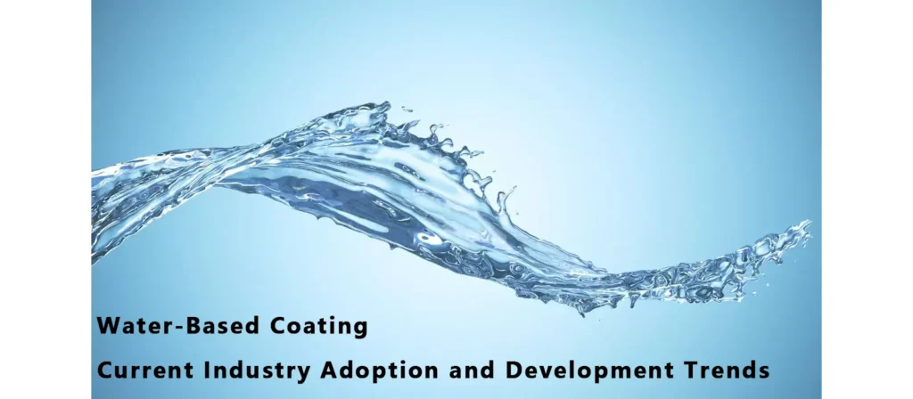 Water-Based Coating Technology in Paper Food Packaging 8 Current Industry Adoption and Development Trends